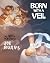 Born with a Veil: The Art a...