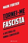 Tornei-me Fascista (Portuguese Edition)