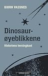 Dinosaurøyeblikke...