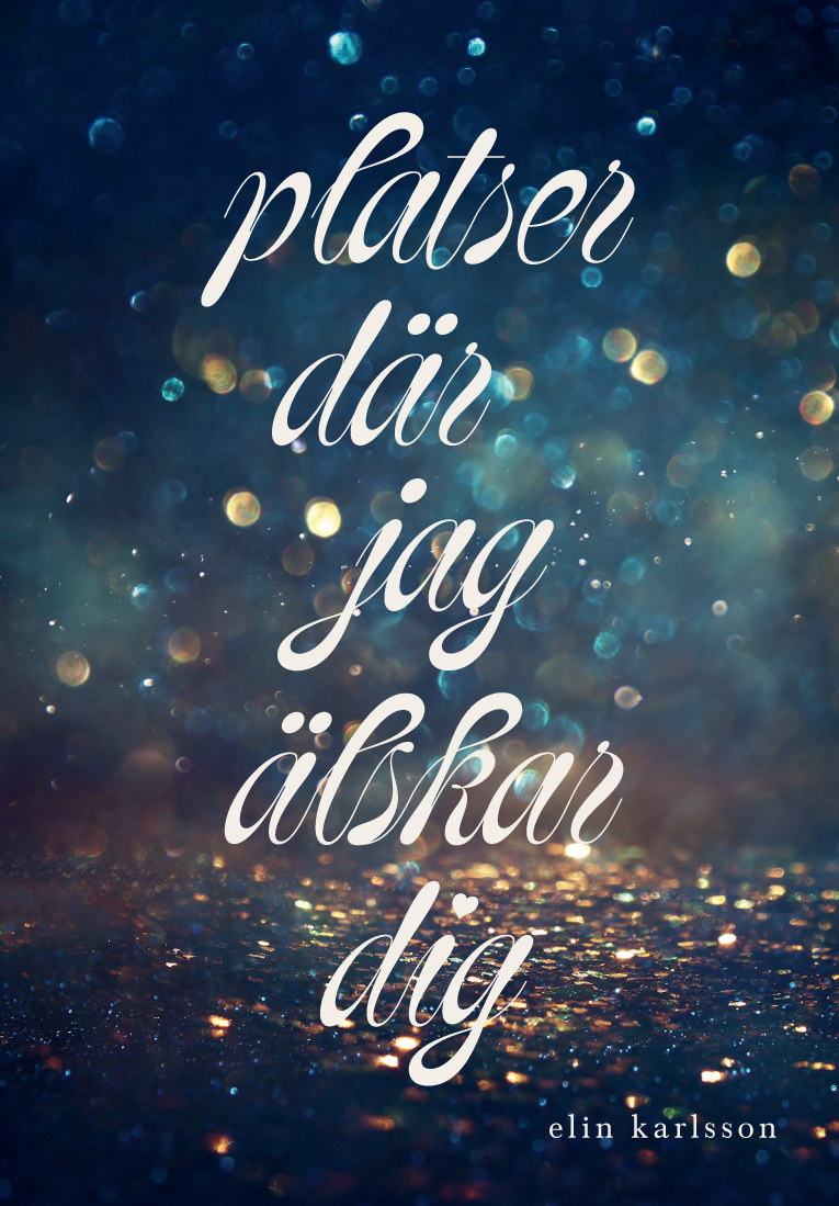 Platser där jag älskar dig (Hardcover)