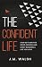The Confident Life: Stop Se...