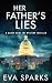 Her Father's Lies (Darcy Hu...
