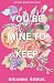 You're Mine to Keep (Discre...