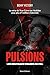Pulsions - Les nouveaux vis...