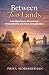 Between Two Lands by Priya Siddharthan
