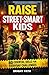 Raise street-smart kids: 80...