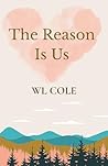The Reason Is Us:...