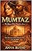 MUMTAZ - The Queen Who Died...