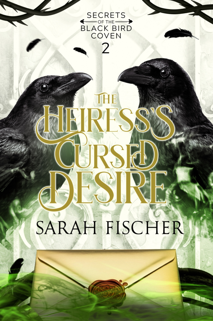 The Heiress’s Cursed Desire (Secrets of the Black Bird Coven #2)