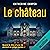 Le Château
