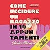 Come uccidere un ...