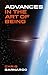 Advances in the Art of Being