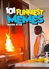 101 FUNNIEST MEME...
