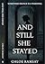 And Still She Stayed: Sometimes silence is a warning