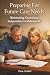 Preparing for Future Care N...