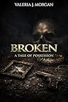 Broken : A Tale o...