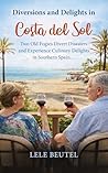 Diversions and Delights in Costa del Sol by Lele  Beutel