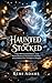 Haunted and Stocked: A Sexy...