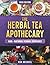 The Herbal Tea Apothecary: ...