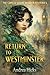 RETURN TO WESTMINSTER: A Pe...