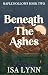 Beneath The Ashes (Maple Ho...