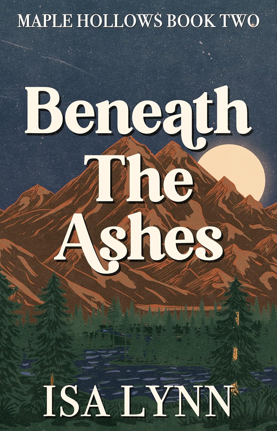 Beneath The Ashes (Maple Hollows Book 2)