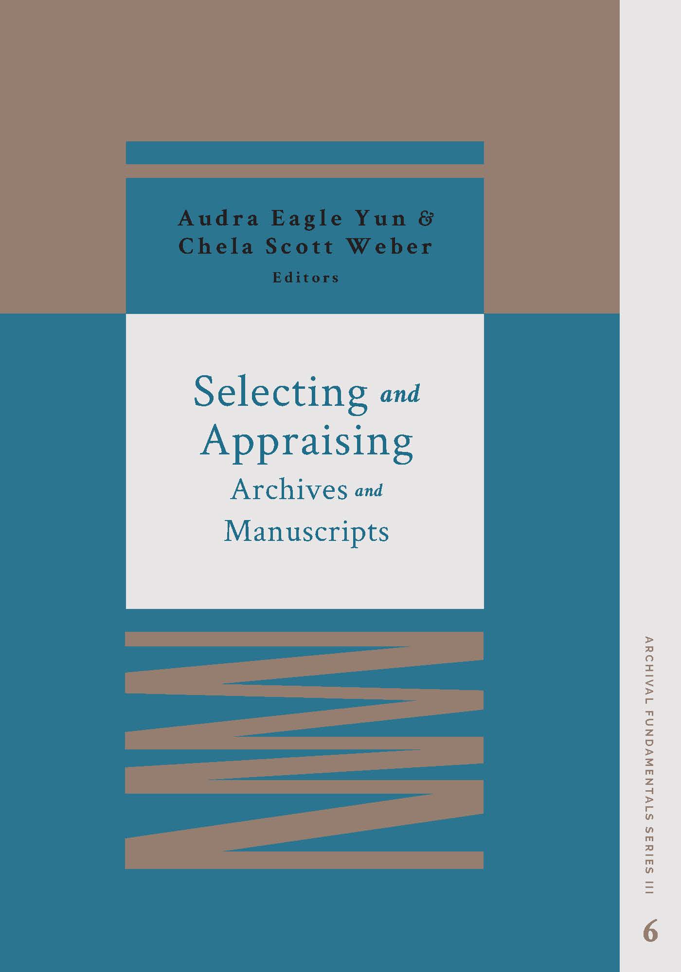 Selecting and Appraising Archives and Manuscripts (Paperback)