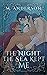 The Night the Sea Kept Me: An MM Monster Romance