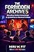 The Forbidden Archive 5: De...