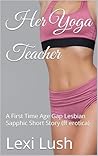 Her Yoga Teacher by Lexi Lush