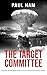 THE TARGET COMMITTEE how th...