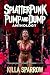 Splatterpunk Pump And Dump ...