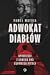 Adwokat diabłów. Opowieści z samego dna sądowego piekła