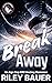 Breakaway by Riley Bauer