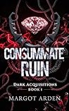 Consummate Ruin: ...