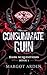 Consummate Ruin: A Dark Second Chance Secret Society Romance with an Obsessive Morally Grey Stalker Hero (Dark Acquisitions Book 1)