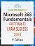 Microsoft 365 Fundamentals:...