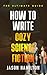How to Write Cozy Science Fiction by Jason Hamilton