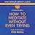 How to Meditate Without Even Trying: Eckhart Tolle Editions