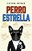 Perro Estrella: La Trilogía Hecho Polvo, Libro 2 (Spanish Edition)