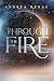 Through the Fire by Andrea Renae Through the Fire by Andrea Renae