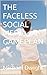 THE FACELESS SOCIAL MEDIA GAMEPLAN by Michael Dwight