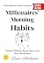 Millionaires’ Morning Habit...