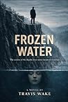 Frozen Water: The...