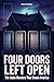 Four Doors Left Open: The I...