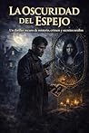 La oscuridad del ...