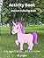 Activity Book: Unicorn Colo...