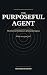 THE PURPOSEFUL AGENT: The U...