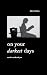 On Your Darkest Days: Words...