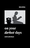 On Your Darkest D...